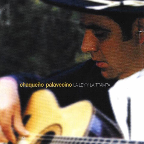 Chaqueño Palavecino - La ley y la trampa