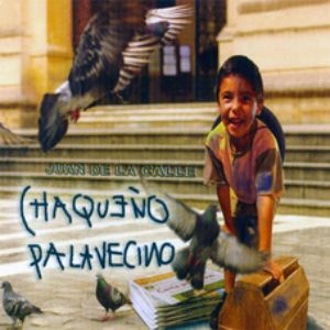 Chaqueno Palveciño - Juan de la calle